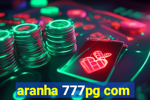 aranha 777pg com